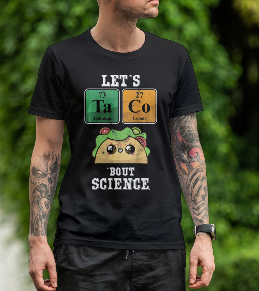 Let's Taco Bout Science Funny Cinco De Science T-Shirt