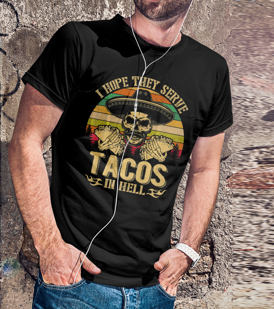 I Hope They Serve Tacos In Hell Vintage Skull Sombrero Retro Sunset T-Shirt