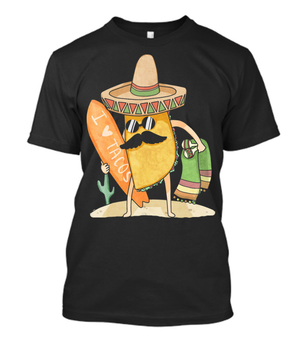 I Love Tacos Funny Mexican Surfing Beach T-Shirt