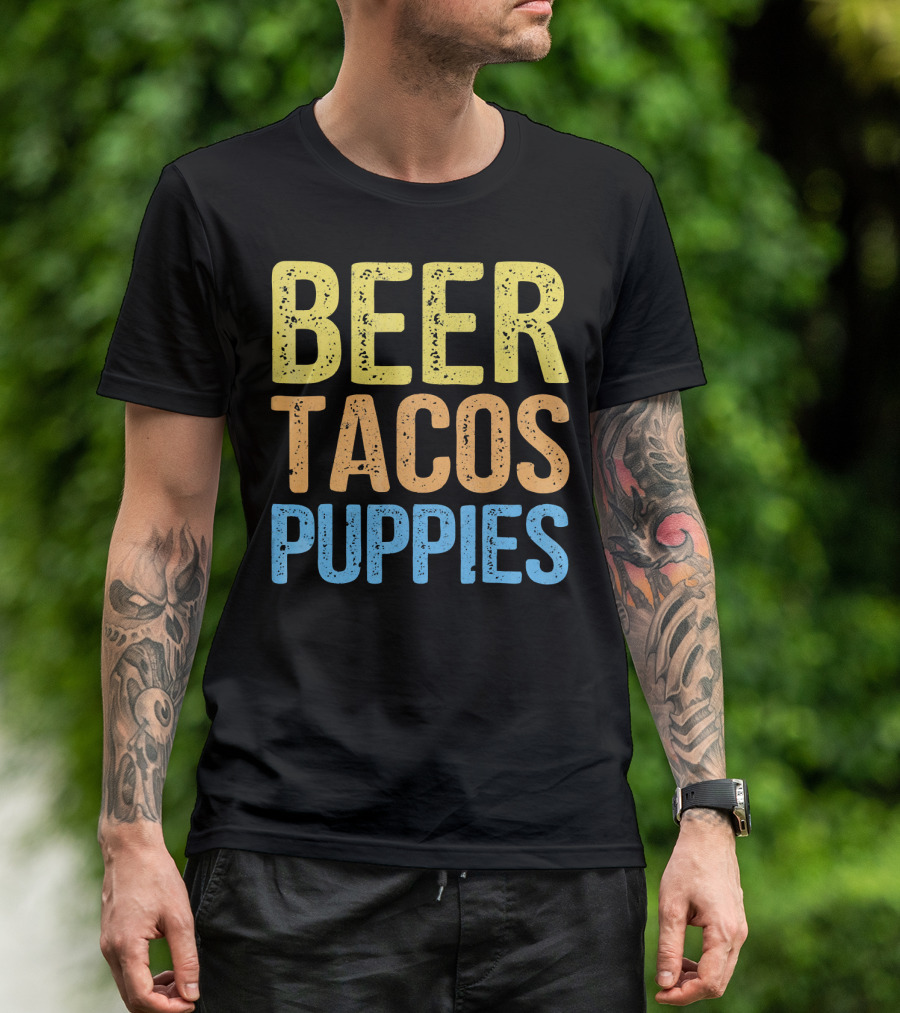 Beer Tacos Puppies Great Pet Lover Trio T-Shirt