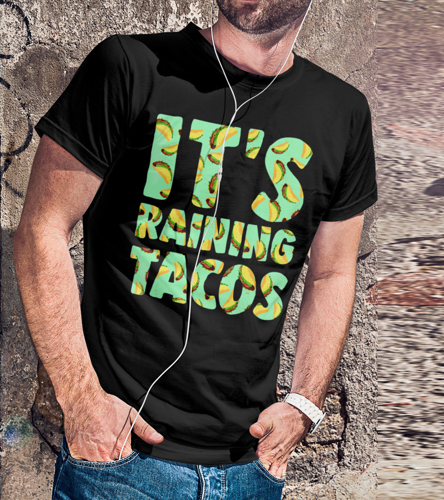 It's Raining Tacos Funny Taco Lovers T-Shirt