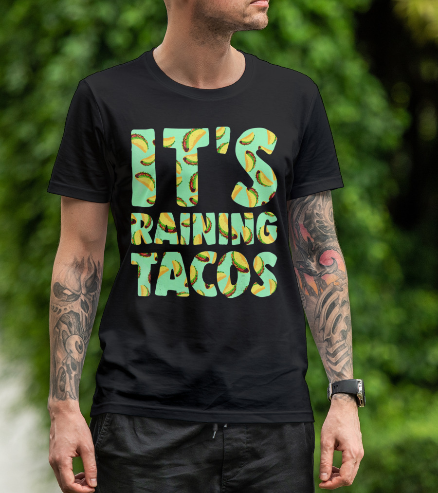 It's Raining Tacos Funny Taco Lovers T-Shirt