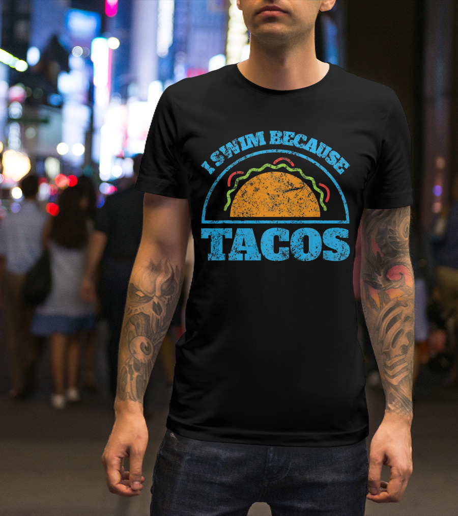 Vintage I Swim Because Tacos Funny Swimm Taco T-Shirt
