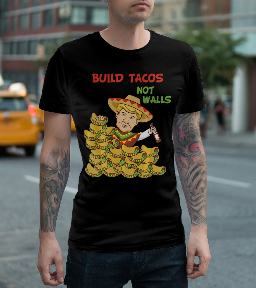 Build Tacos Not Walls Trump Sombrero Cartoon Holding Salsa Бottle T-Shirt