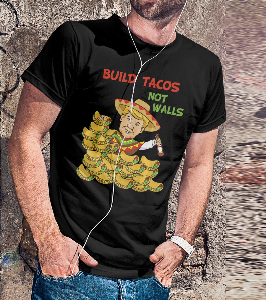 Build Tacos Not Walls Trump Sombrero Cartoon Holding Salsa Бottle T-Shirt