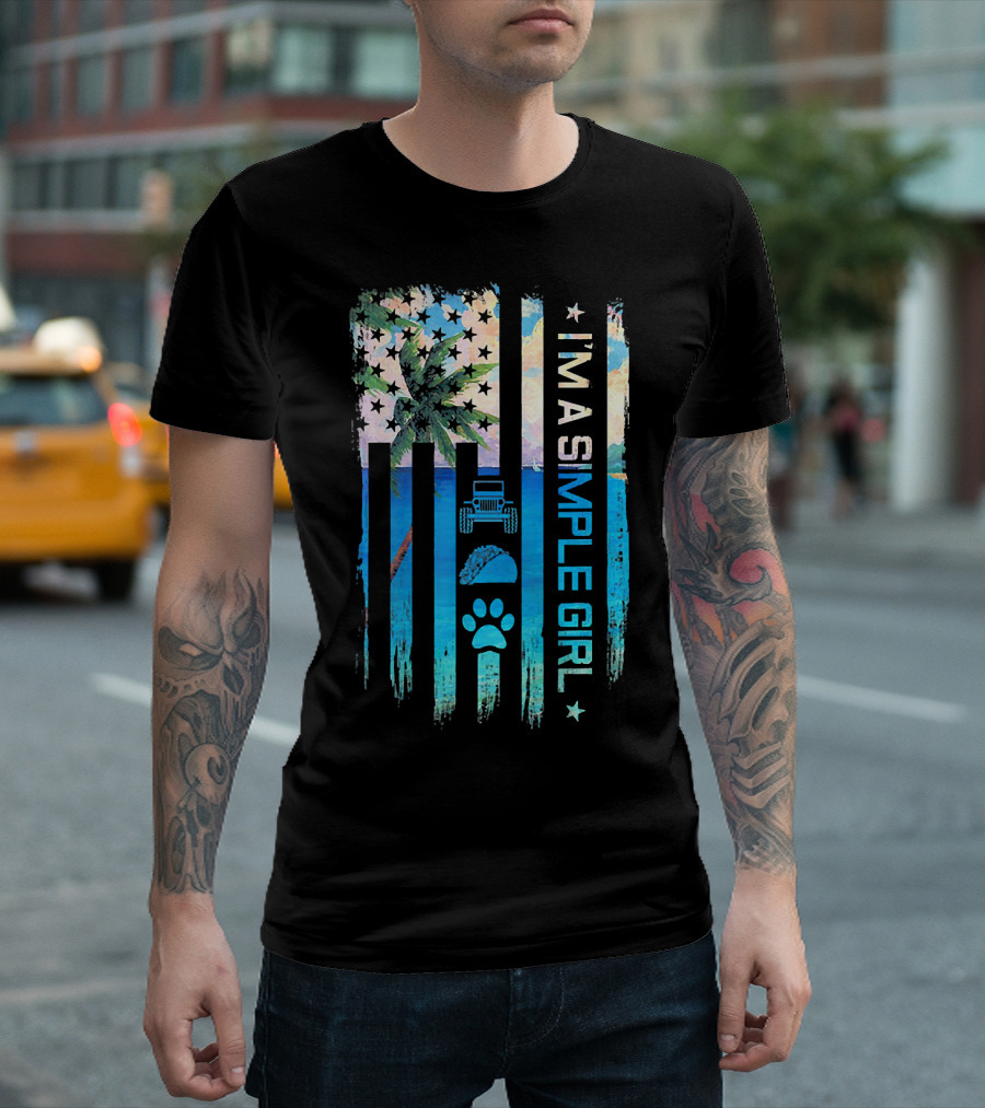 I'm A Simple Girl Jeeps Tacos Dogs American Flag Palm Tree T-Shirt