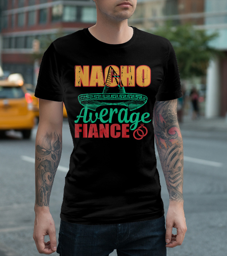 Nacho Average Fiance Sombrero Wedding Rings T-Shirt