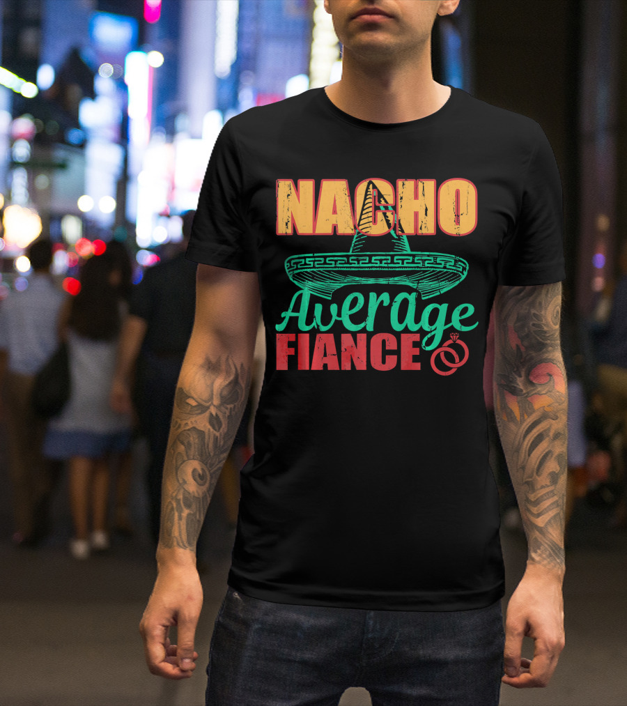 Nacho Average Fiance Sombrero Wedding Rings T-Shirt
