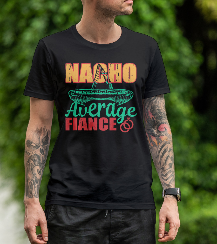 Nacho Average Fiance Sombrero Wedding Rings T-Shirt