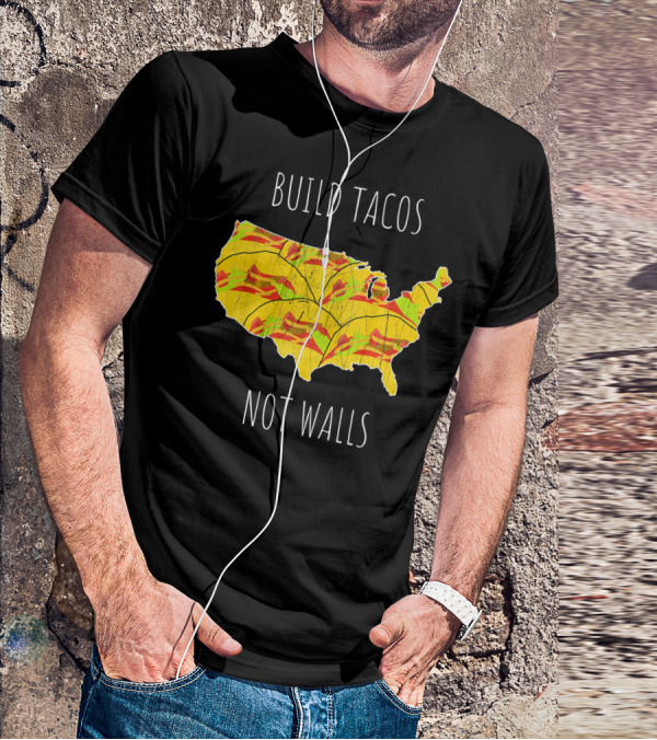 Build Tacos Not Walls USA Map T-Shirt