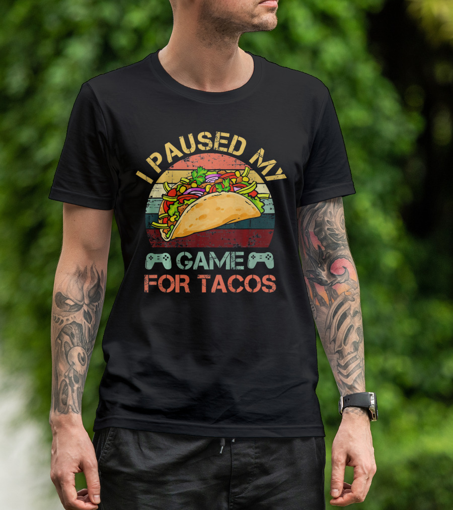 I Paused My Game For Tacos Gaming Gamer Controller T-Shirt