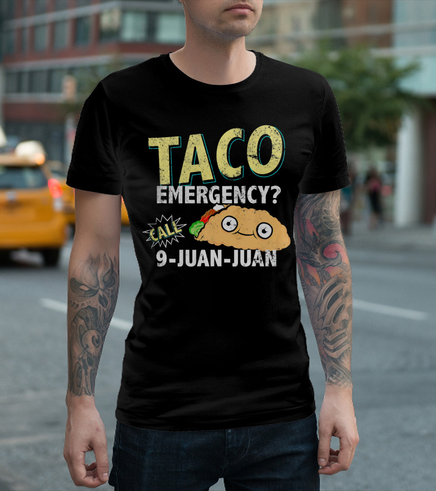 Taco Emergency Call 9 Juan Juan Fun T-Shirt
