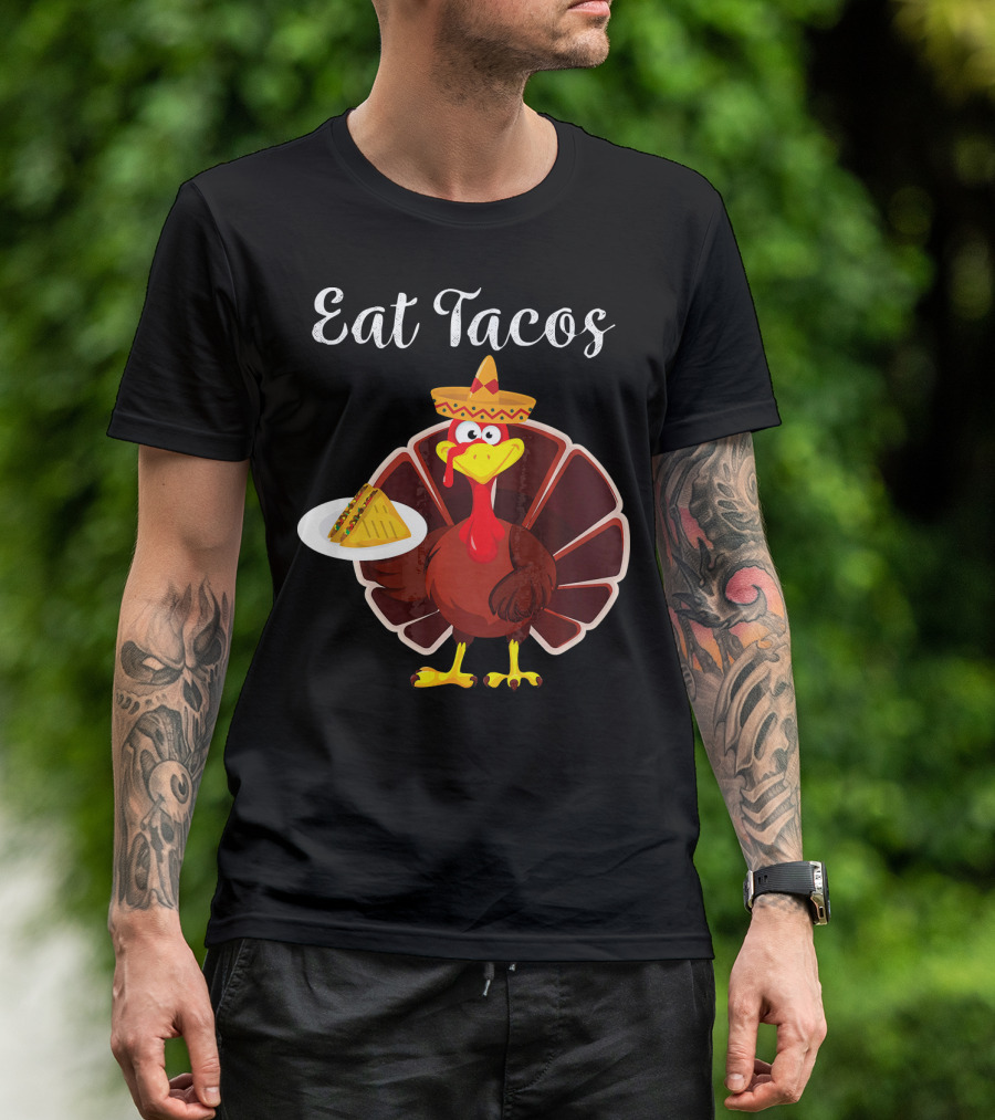 Turkey Eat Tacos Funny Mexican Sombrero T-Shirt
