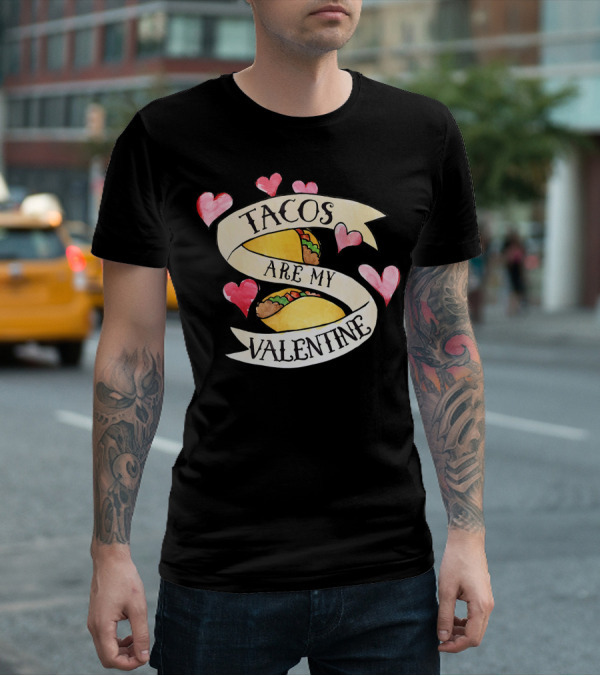 Tacos Are My Valentine Cute Taco Hearts T-Shirt