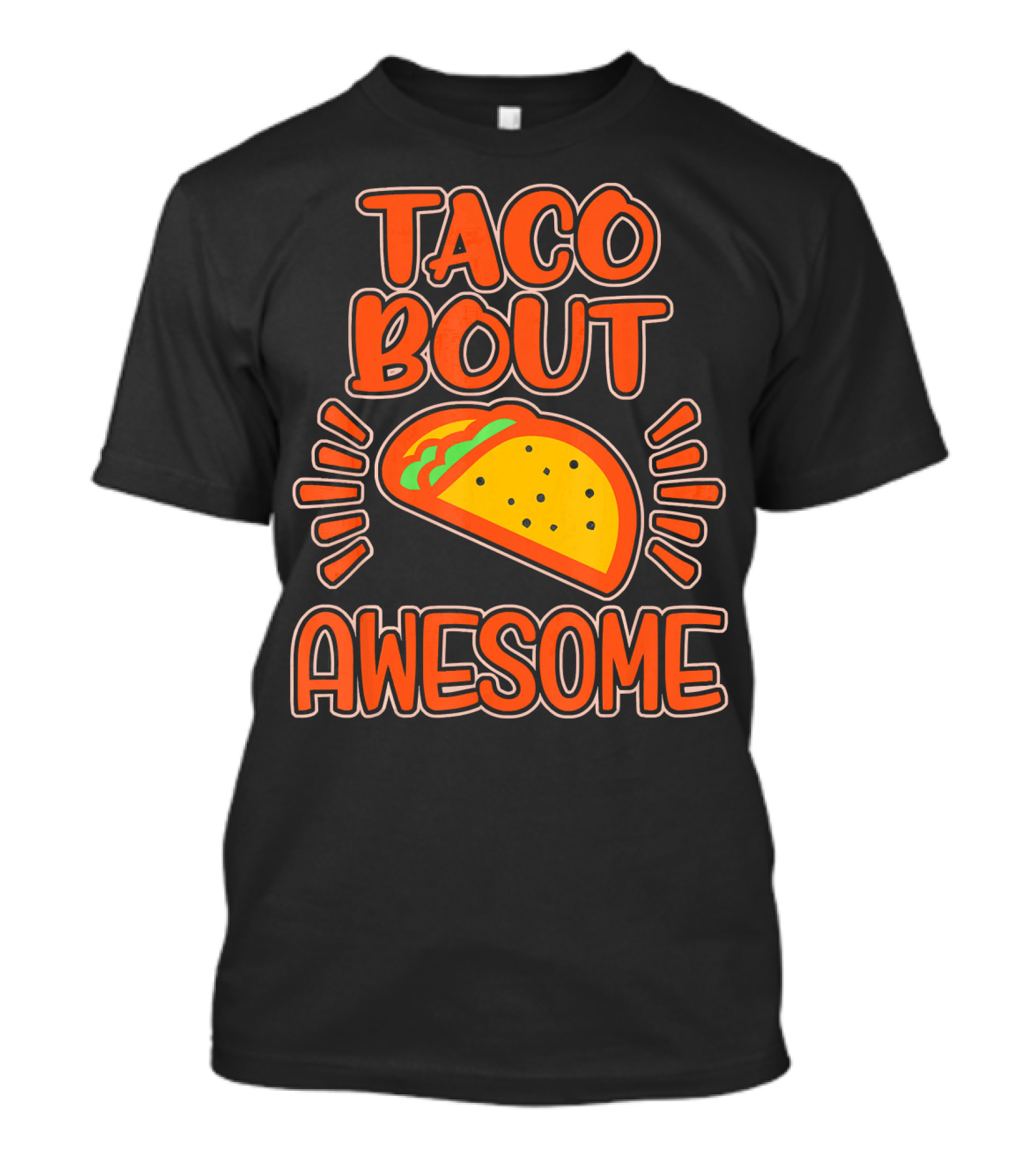 Taco Bout Awesome Illustrated Taco T-Shirt
