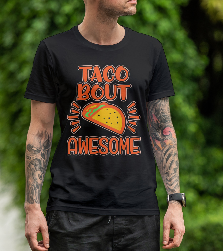 Taco Bout Awesome Illustrated Taco T-Shirt