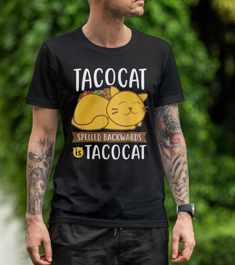 Tacocat Spelled Backwards Is Tacocat Funny Taco Tuesday And Mexican Foo T-Shirt
