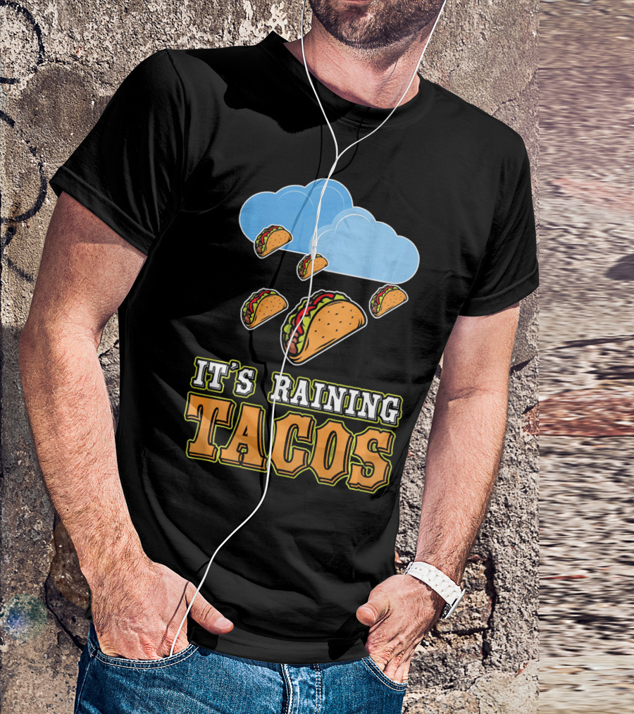 It's Raining Tacos Funny Taco Lover Weather Forecasting T-Shirt