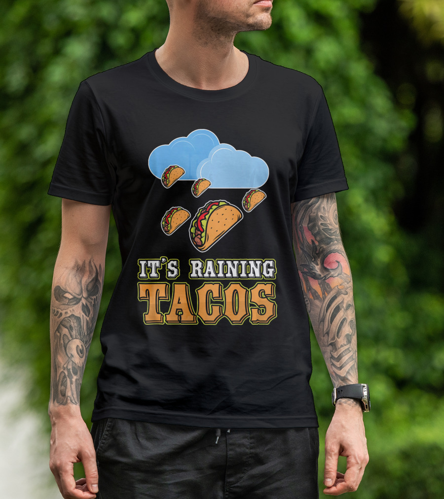 It's Raining Tacos Funny Taco Lover Weather Forecasting T-Shirt