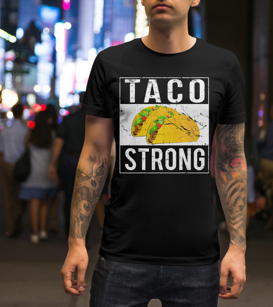 Taco Strong Bold Lettering With Yellow Tacos T-Shirt