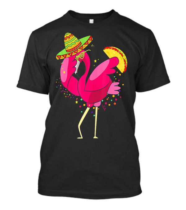 Funny Flamingo Dabbing With Taco Sombrero Cinco De Mayo T-Shirt