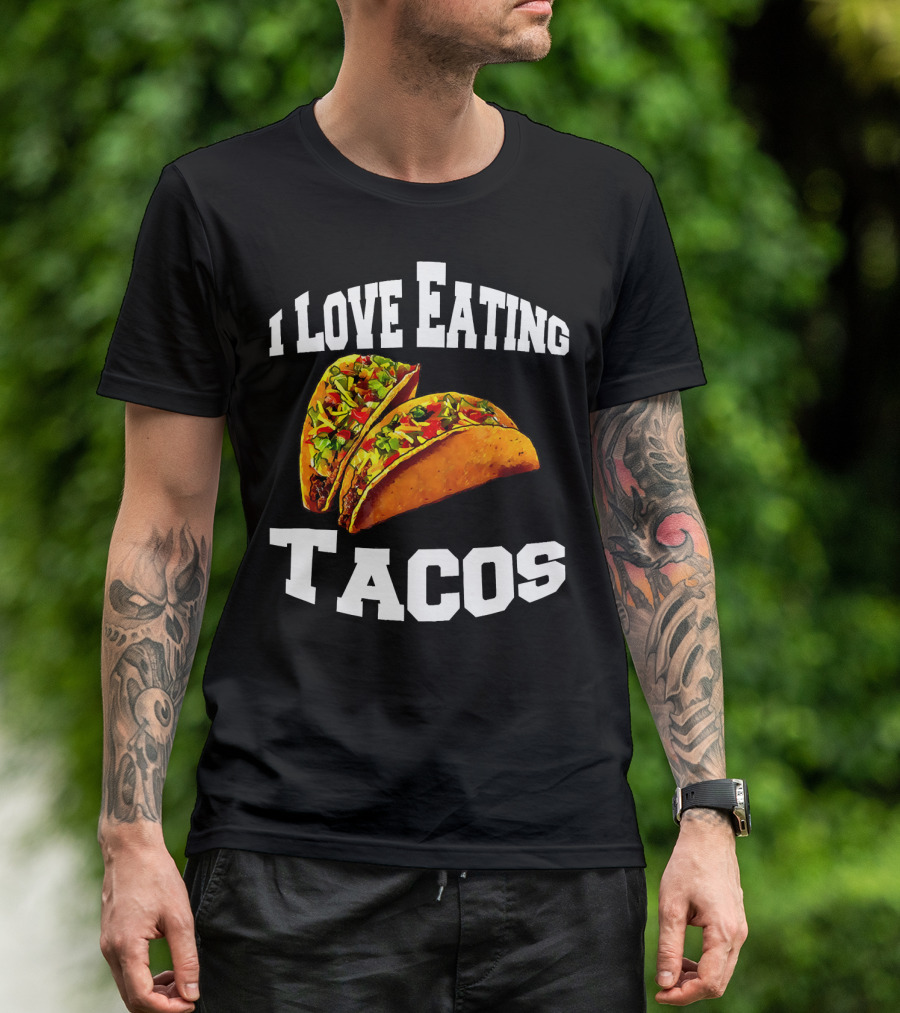 I Love Eating Tacos T-Shirt