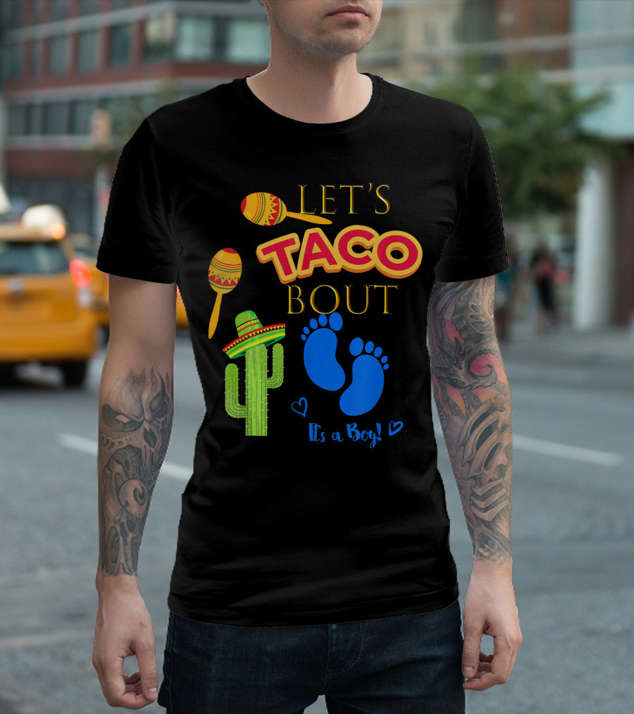 Let's Taco Bout It's A Boy Mexican Fiesta T-Shirt