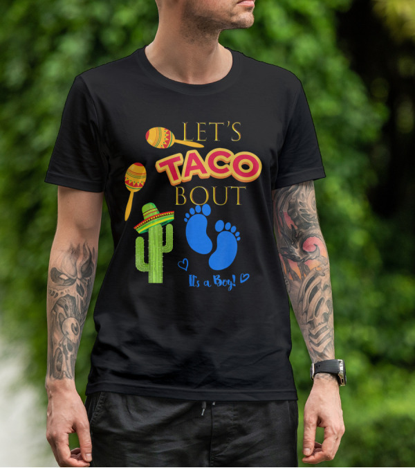 Let's Taco Bout It's A Boy Mexican Fiesta T-Shirt