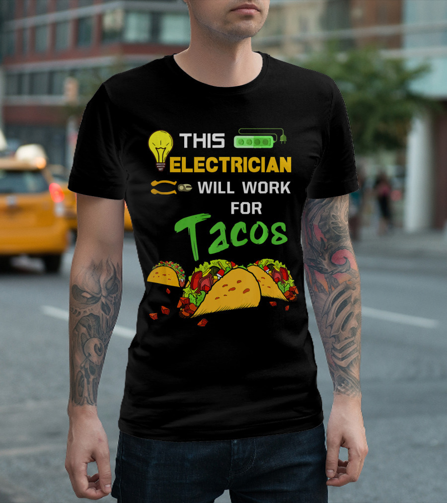 THIS ELECTRICIAN WILL WORK FOR TACOS LIGHT BULB GREEN POWER STRIP T-Shirt
