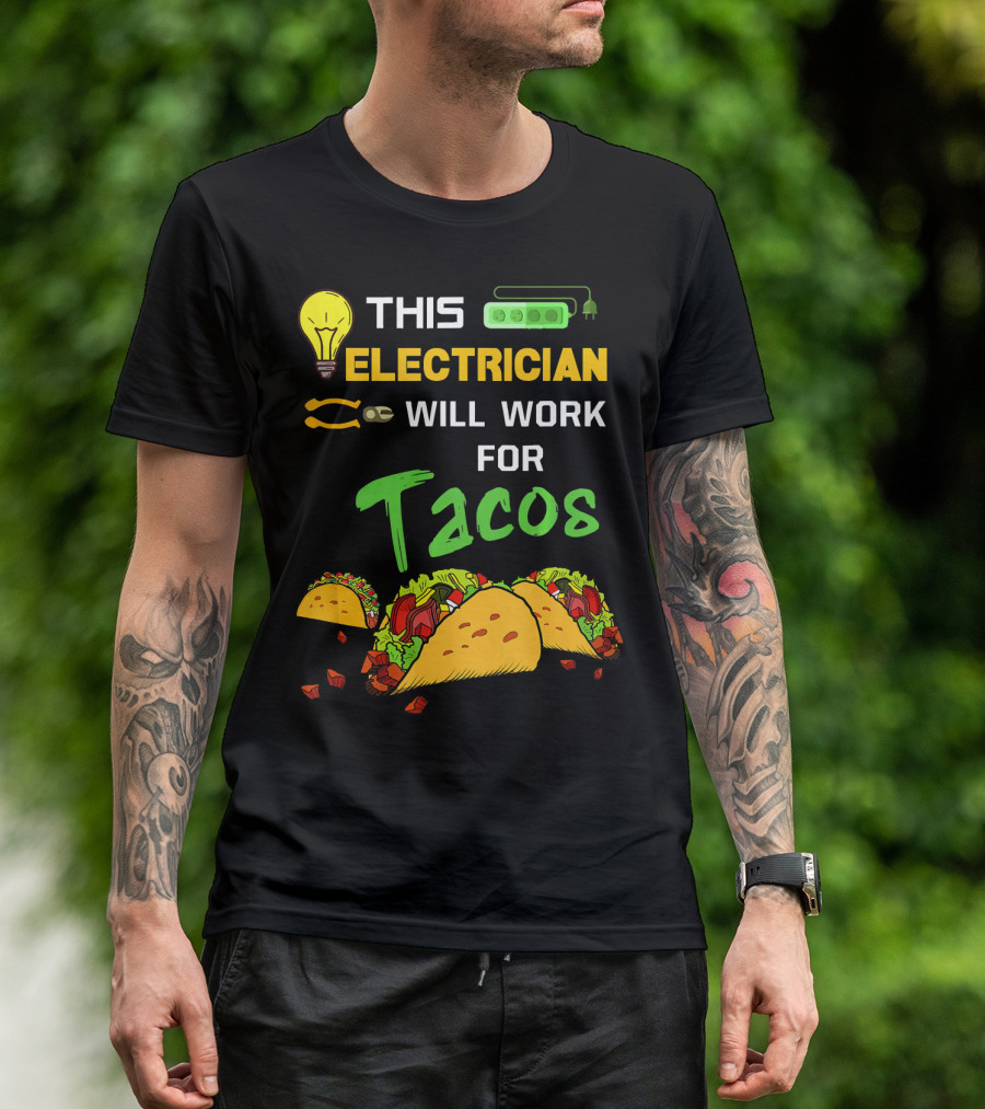 THIS ELECTRICIAN WILL WORK FOR TACOS LIGHT BULB GREEN POWER STRIP T-Shirt