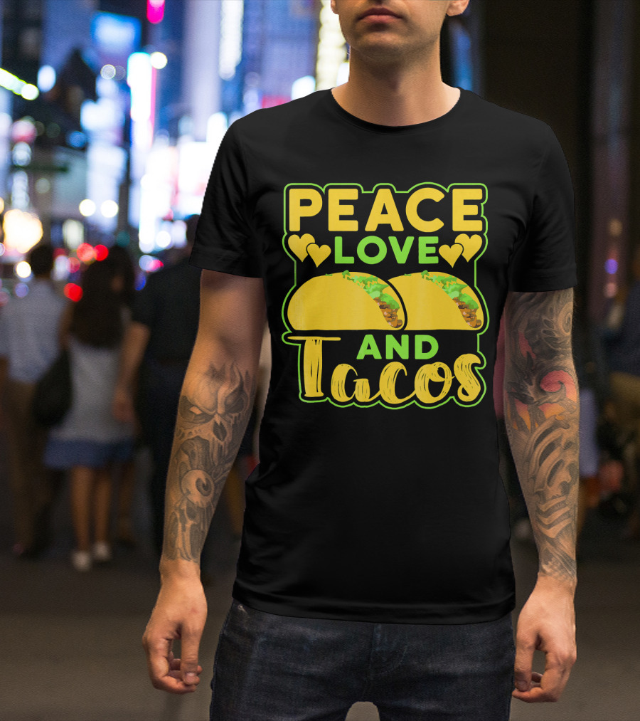 Peace Love And Tacos With Heart Symbols And Colorful Taco T-Shirt