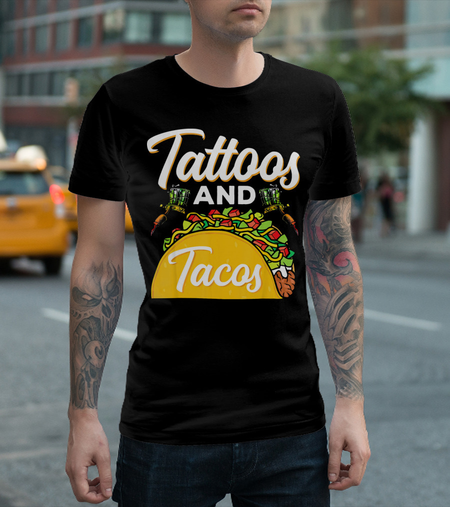Tattoos and Tacos Ink and Mexican Cuisine Fusion T-Shirt
