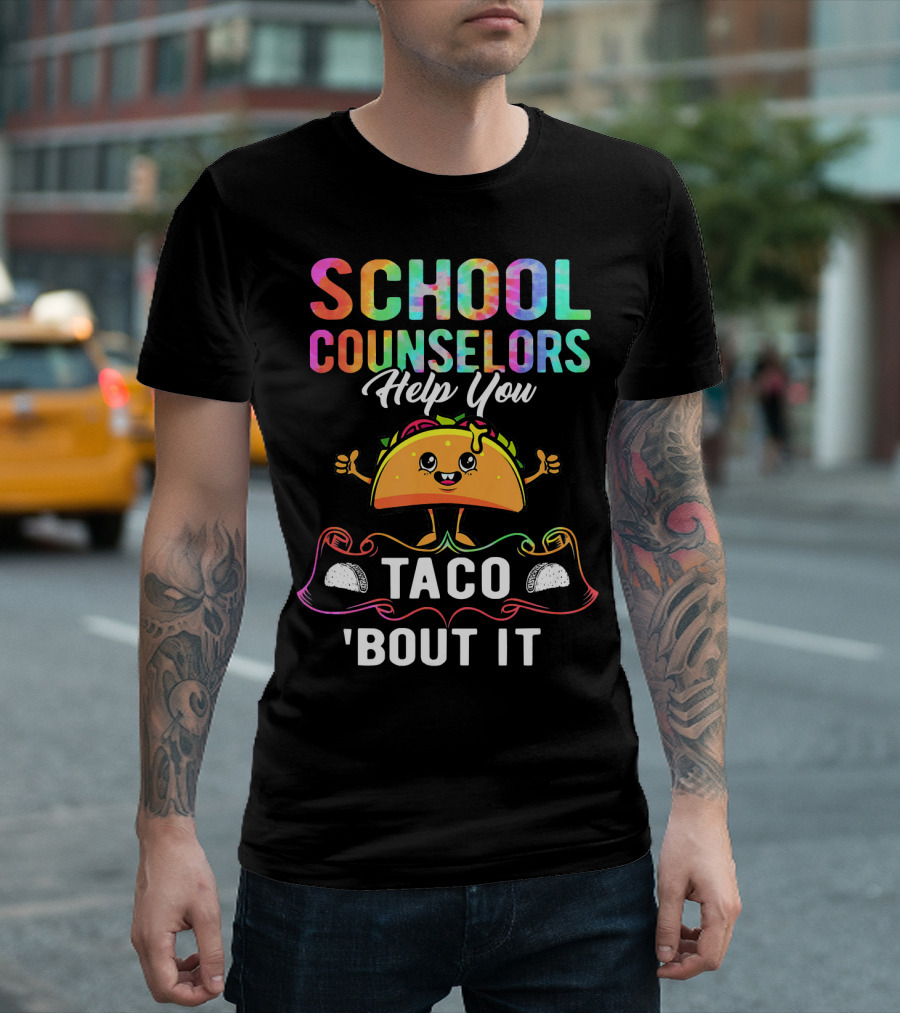 School Counselors Help You Taco 'Bout It T-Shirt