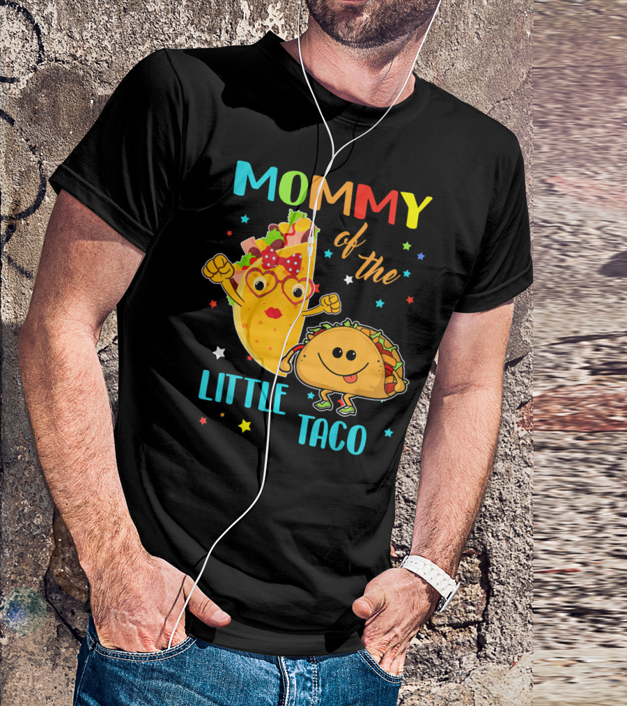 Mommy Of The Little Taco T-Shirt