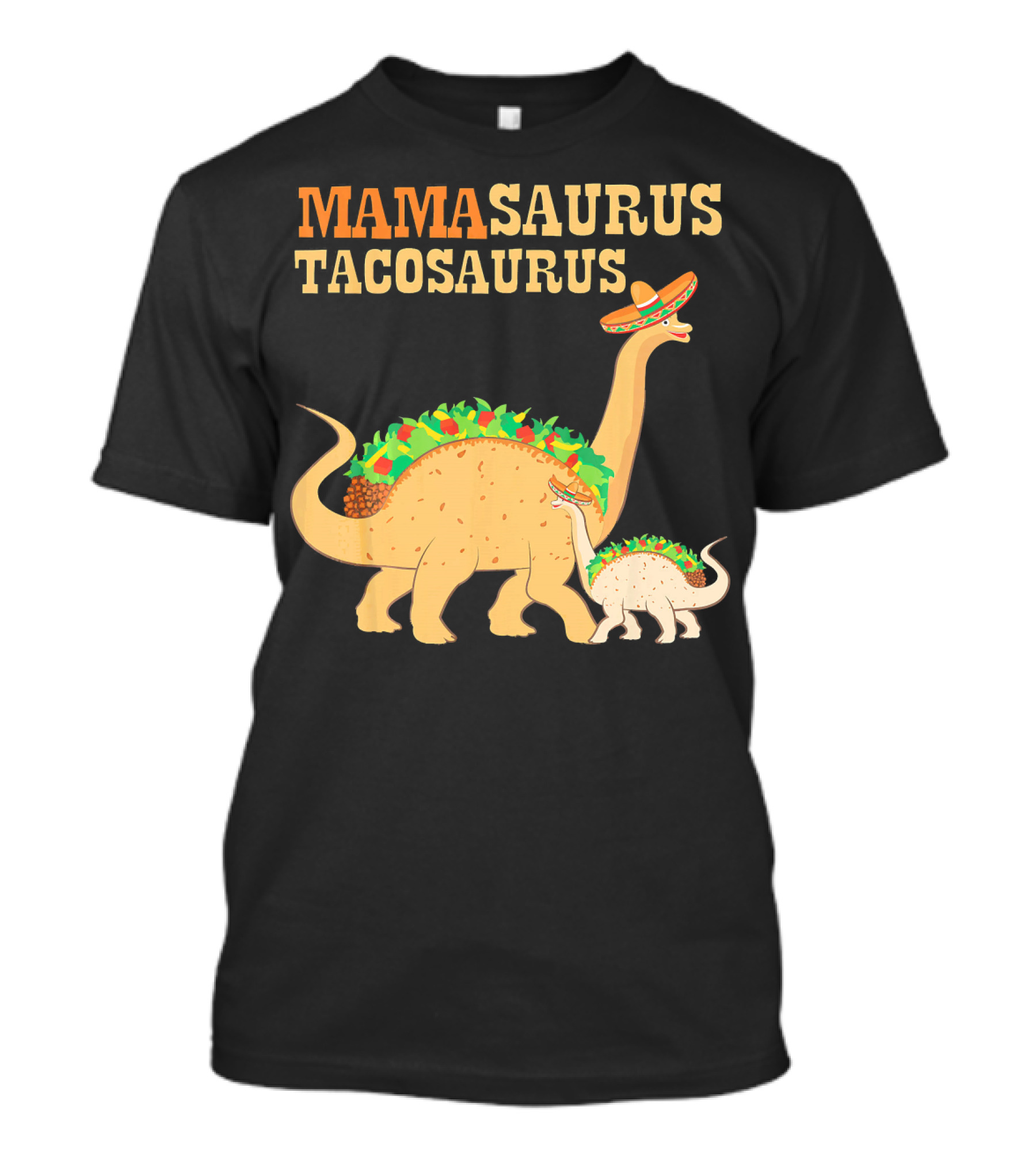 Mamasaurus Tacosaurus Dinosaur Family With Sombrero And Taco Decorations T-Shirt