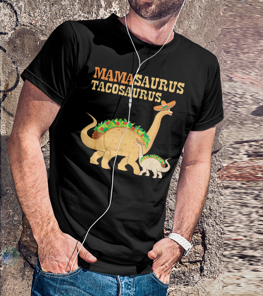 Mamasaurus Tacosaurus Dinosaur Family With Sombrero And Taco Decorations T-Shirt