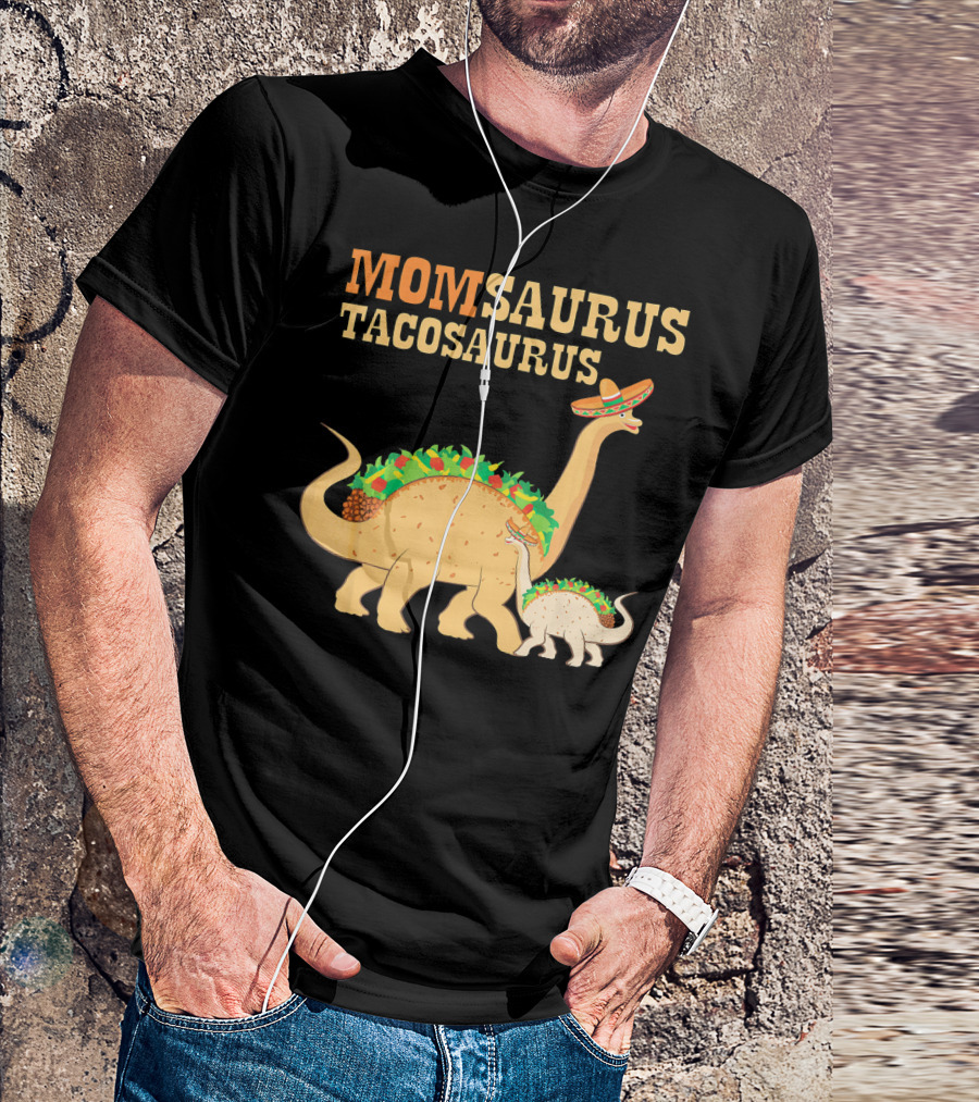 Momsaurus Tacosaurus Taco Dinosaur With Sombrero And Lettuce T-Shirt
