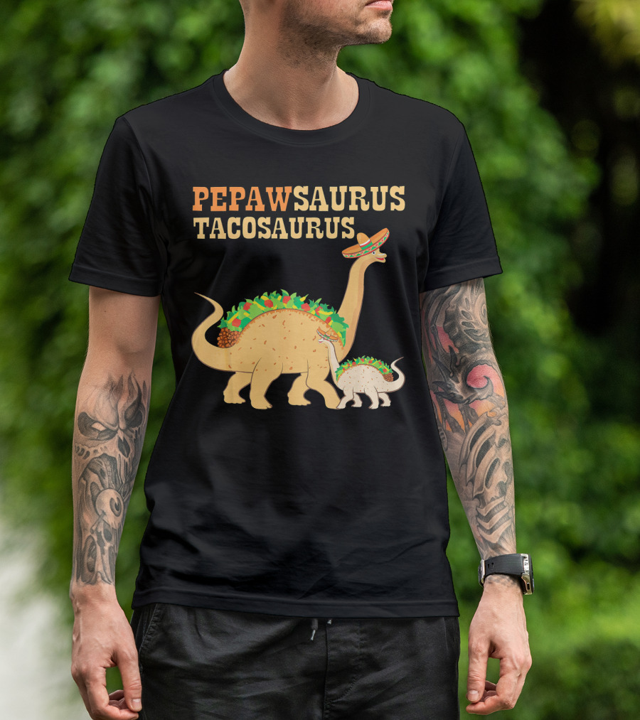 PEPAWSAURUS TACOSAURUS Sombrero Dinosaur Taco Love T-Shirt