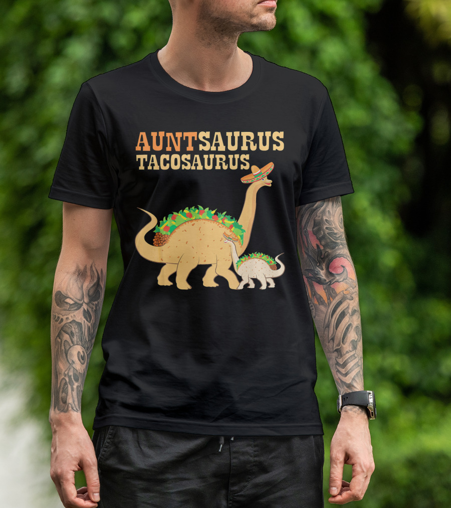 Auntsaurus Tacosaurus Dinosaur Wearing Sombrero Taco Lover T-Shirt