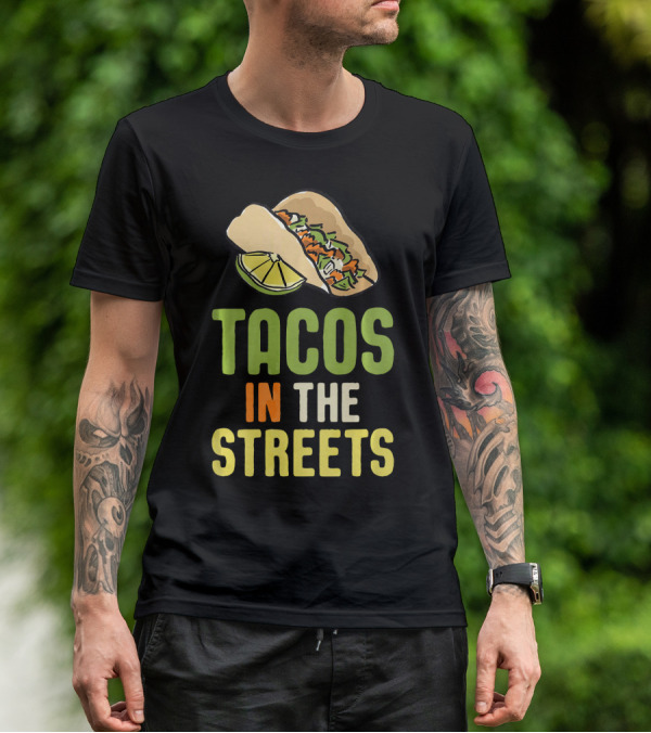 Tacos In The Streets Street Taco Lime Slice Mexican Food T-Shirt