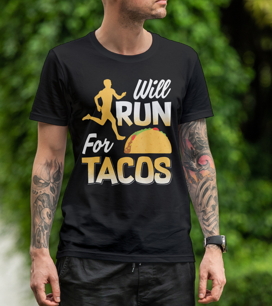 Will Run For Tacos T-Shirt