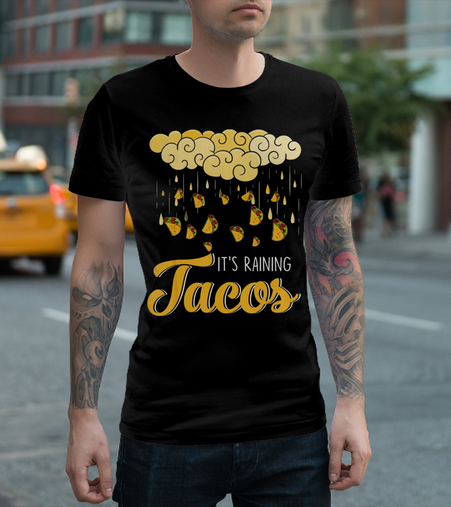 Its Raining Tacos with Cheese Cloud and Falling Tacos in Black T-Shirt
