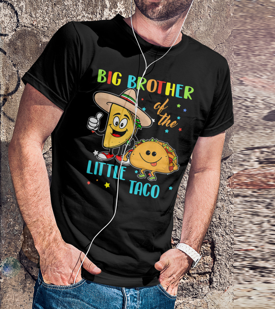 Big Brother Of The Little Taco T-Shirt