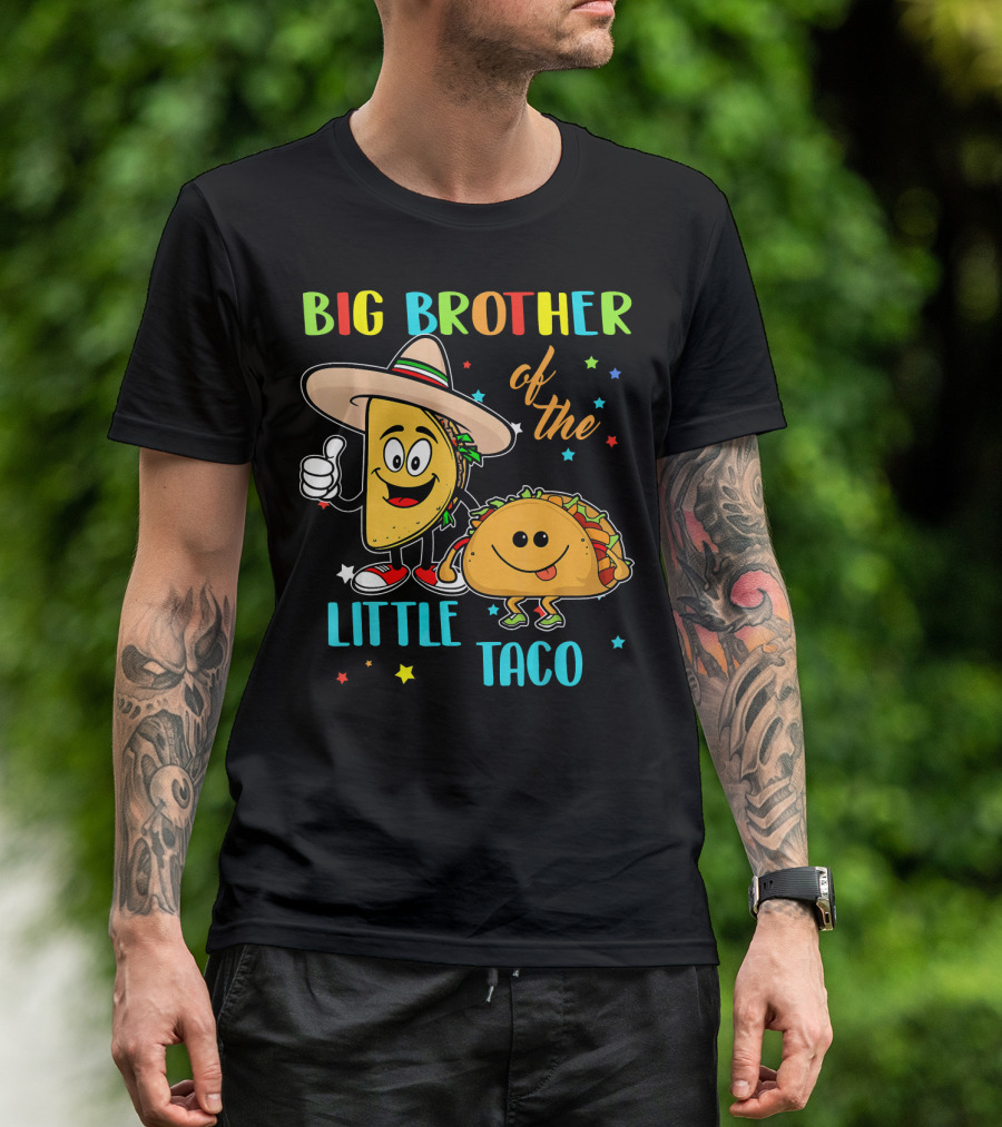 Big Brother Of The Little Taco T-Shirt