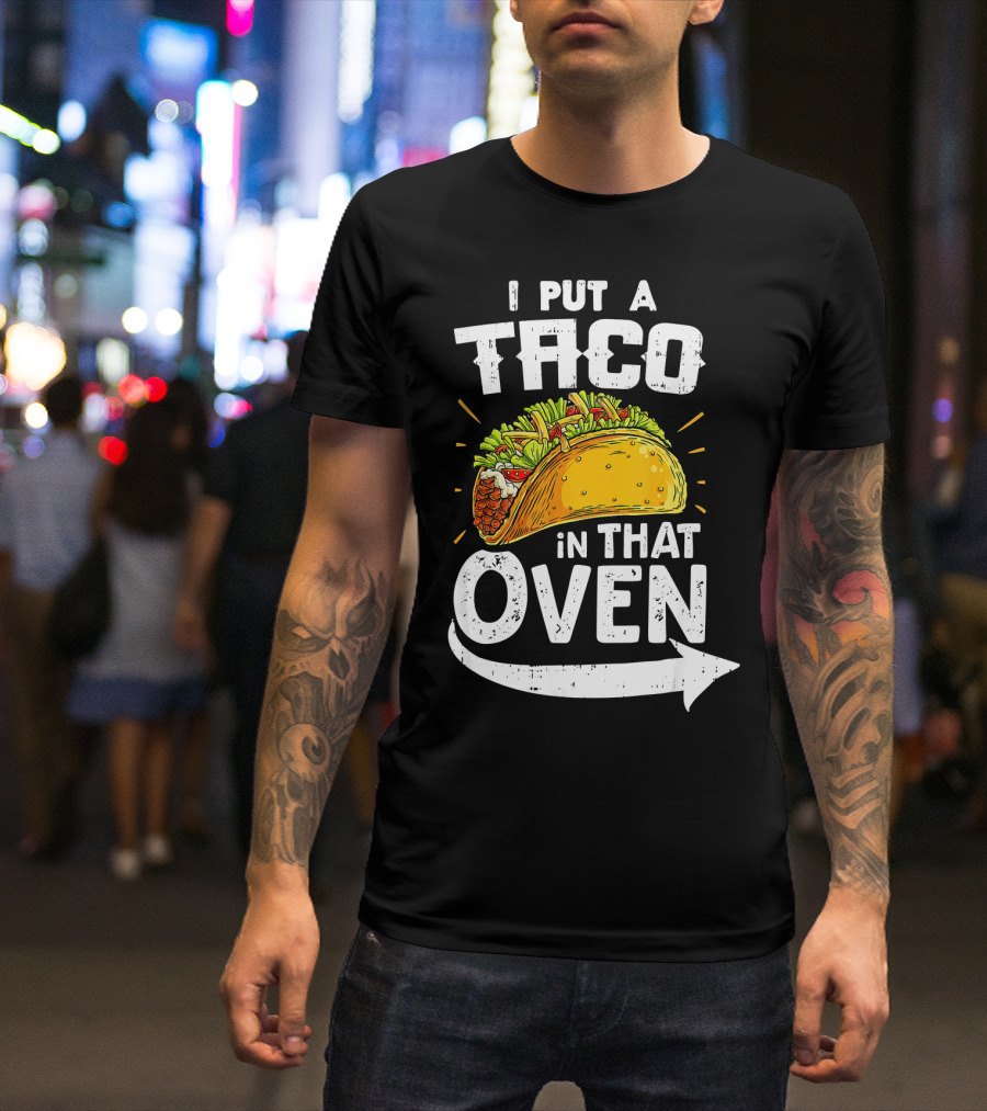 I Put A Taco In That Oven Pregnancy Announcement T-Shirt