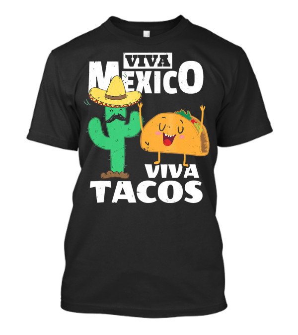 Viva Mexico Viva Tacos Cactus Sombrero T-Shirt