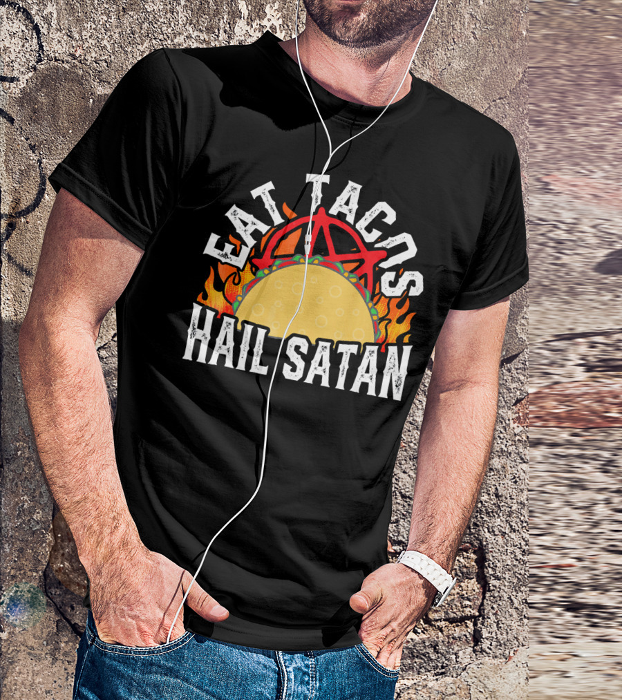 Eat Tacos Hail Satan Anarchy Symbol Flaming Taco T-Shirt