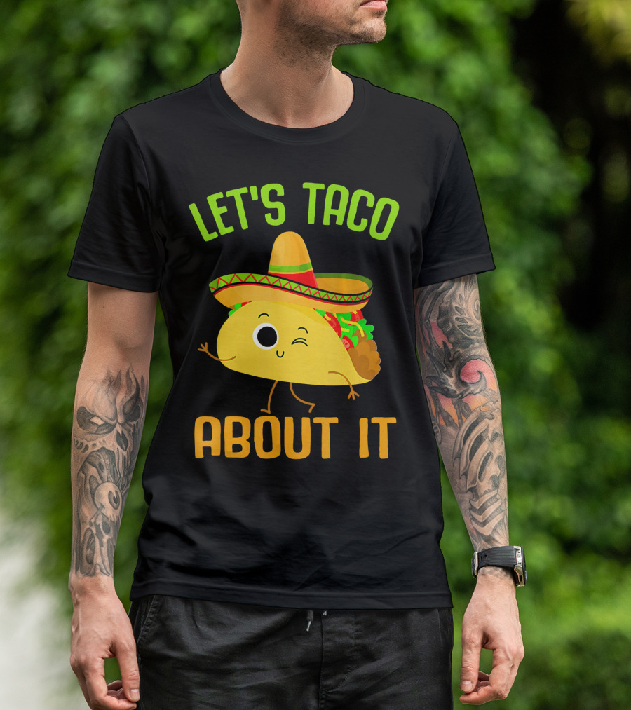 Let's Taco About It Winking Taco With Sombrero T-Shirt