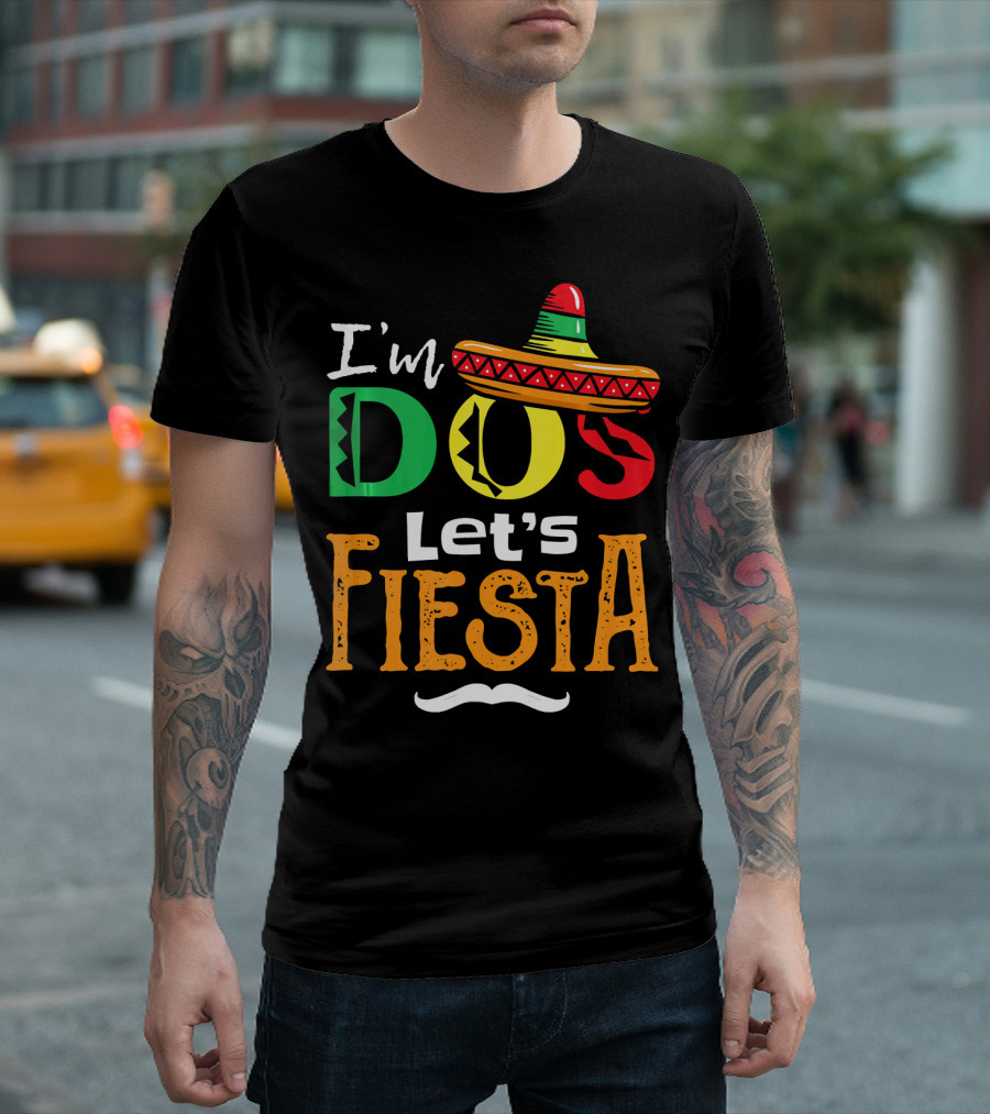 I'm Dos Let's Fiesta Sombrero Fun T-Shirt