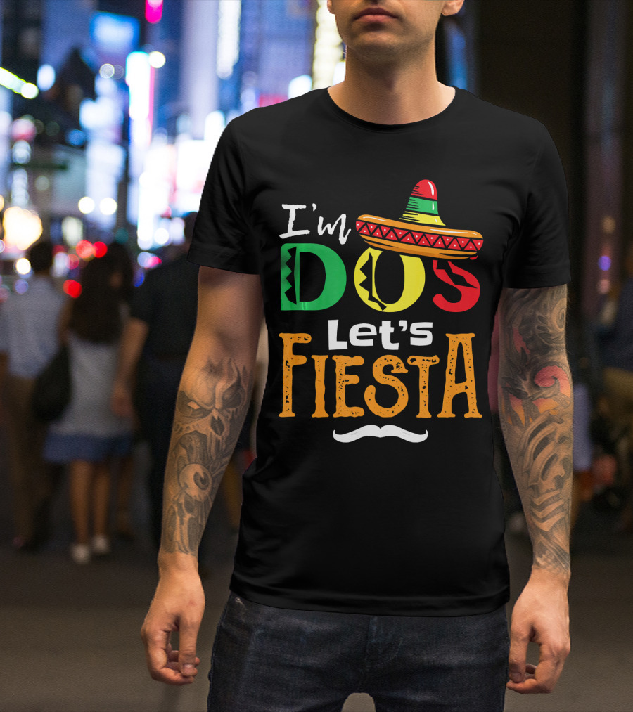 I'm Dos Let's Fiesta Sombrero Fun T-Shirt